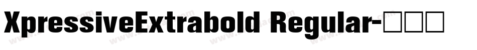XpressiveExtrabold Regular字体转换